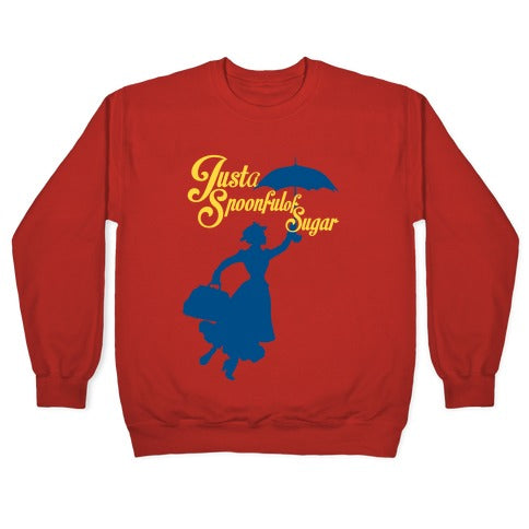 Just A Spoonful of Sugar Crewneck Sweatshirt